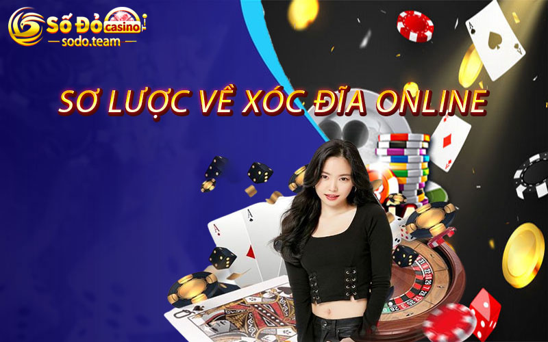 sơ lược về xóc đĩa online